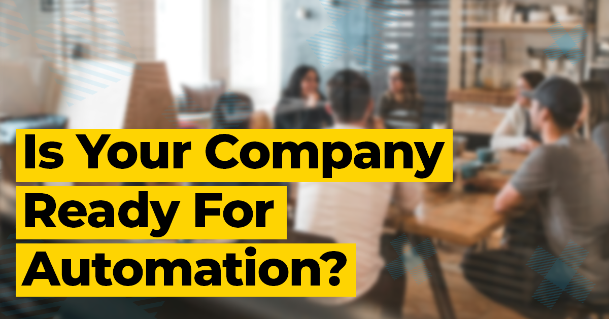 Is Your Company Ready For Automation?