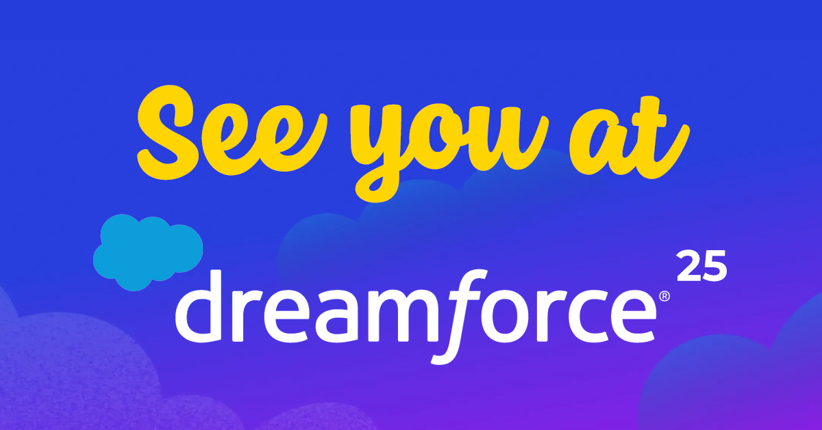 See you at Dreamforce 2025